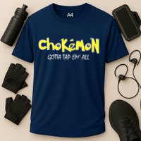 Chokemon Gotta Tap Em All Funny Jiu Jitsu MMA Cooling Performance Crew T-Shirt
