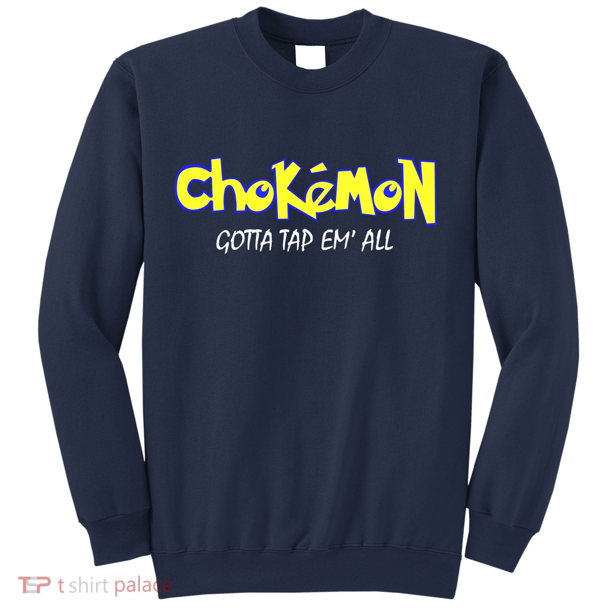Chokemon Gotta Tap Em All Funny Jiu Jitsu MMA Sweatshirt