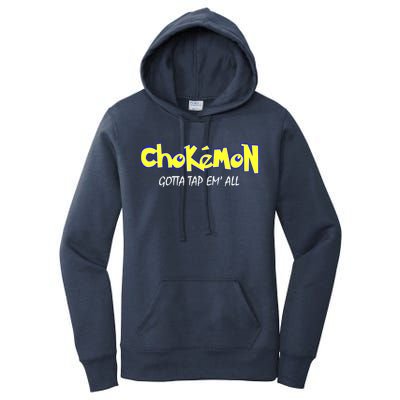 Chokemon Gotta Tap Em All Funny Jiu Jitsu MMA Women's Pullover Hoodie