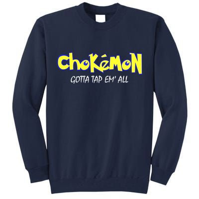 Chokemon Gotta Tap Em All Funny Jiu Jitsu MMA Tall Sweatshirt
