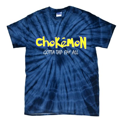 Chokemon Gotta Tap Em All Funny Jiu Jitsu MMA Tie-Dye T-Shirt