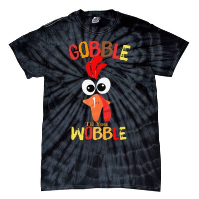 Cute Gobble Til You Wobble Costume Thanksgiving Day Women Tie-Dye T-Shirt