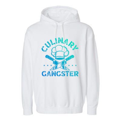 Culinary Gangster Talented Chef Cooking Bbq Master Cook Gift Garment-Dyed Fleece Hoodie