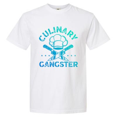 Culinary Gangster Talented Chef Cooking Bbq Master Cook Gift Garment-Dyed Heavyweight T-Shirt