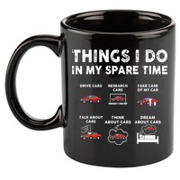 Car Guy Things I Do In My Spare Time Funny Muscle Cars Lover 11oz C Handle Ceramic Mug