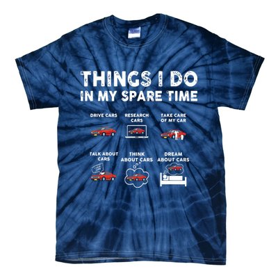 Car Guy Things I Do In My Spare Time Funny Muscle Cars Lover Tie-Dye T-Shirt