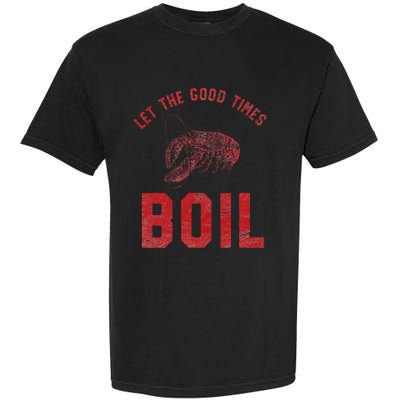 Crawfish Good Times Boil Louisiana Retro Food Festival Garment-Dyed Heavyweight T-Shirt