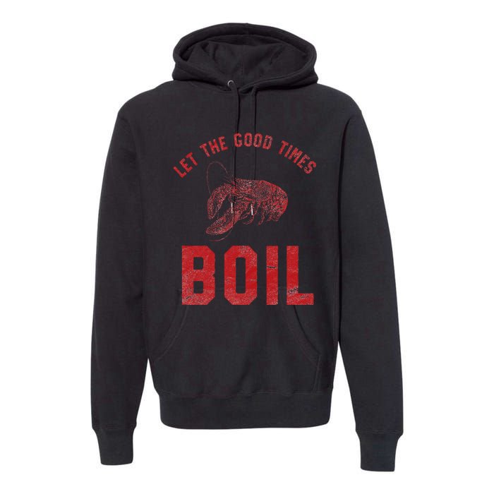 Crawfish Good Times Boil Louisiana Retro Food Festival Premium Hoodie