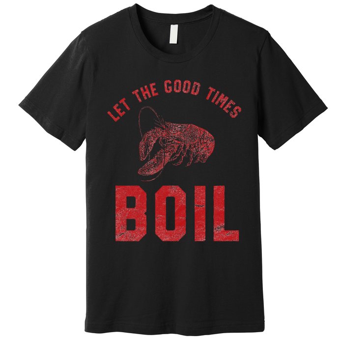 Crawfish Good Times Boil Louisiana Retro Food Festival Premium T-Shirt