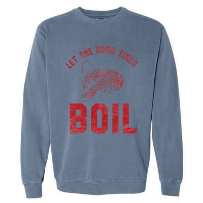 Crawfish Good Times Boil Louisiana Retro Food Festival Garment-Dyed Sweatshirt