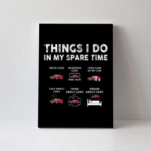 Car Guy Things I Do In My Spare Time Funny Muscle Cars Lover Canvas