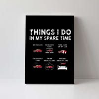 Car Guy Things I Do In My Spare Time Funny Muscle Cars Lover Canvas