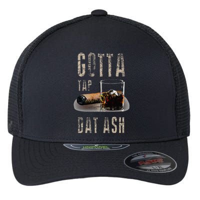 Cigars Gotta Tap Dat Ash Cigar And Smoking Tee Flexfit Unipanel Trucker Cap