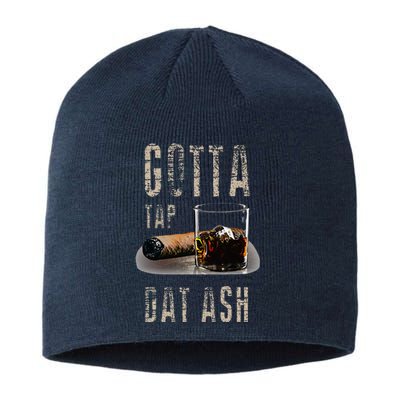 Cigars Gotta Tap Dat Ash Cigar And Smoking Tee Sustainable Beanie