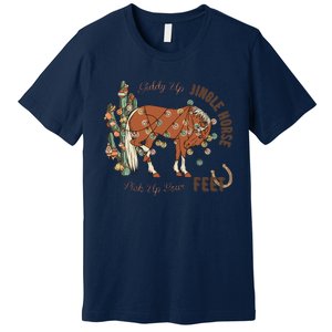 Christmas Giddy Up Jingle Horse Pick Up Your Feet For Love Premium T-Shirt