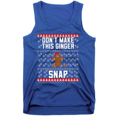 Christmas Gingerbread Ugly DonT Make This Ginger Snap Gift Tank Top