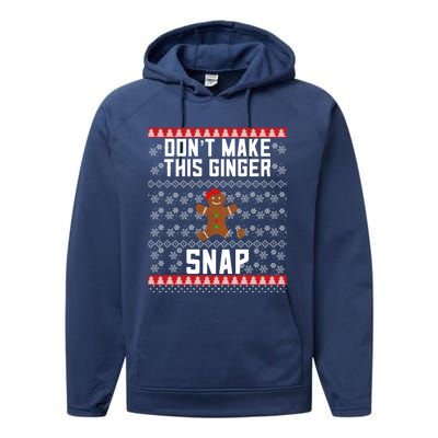 Christmas Gingerbread Ugly DonT Make This Ginger Snap Gift Performance Fleece Hoodie