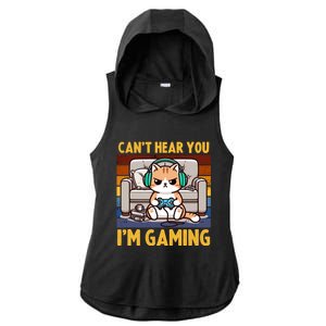 Cat Gamer Video Games Gaming I CanT Hear You IM Gaming Cool Gift Ladies PosiCharge Tri-Blend Wicking Draft Hoodie Tank