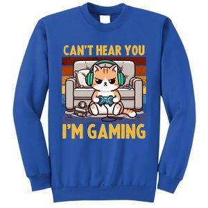 Cat Gamer Video Games Gaming I CanT Hear You IM Gaming Cool Gift Sweatshirt