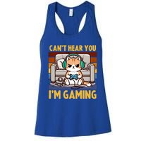 Cat Gamer Video Games Gaming I CanT Hear You IM Gaming Cool Gift Women's Racerback Tank