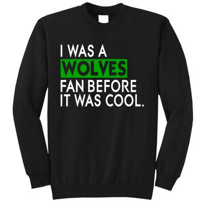 Chris Gustafson Wearing I Was A Wolves Fan Before It Was Cool Sweatshirt