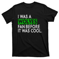 Chris Gustafson Wearing I Was A Wolves Fan Before It Was Cool T-Shirt