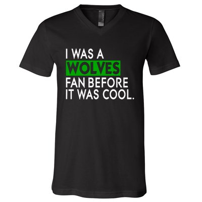 Chris Gustafson Wearing I Was A Wolves Fan Before It Was Cool V-Neck T-Shirt