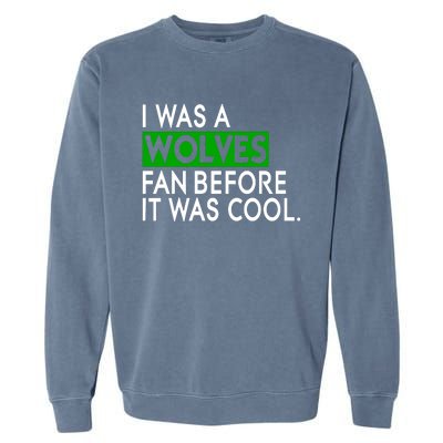 Chris Gustafson Wearing I Was A Wolves Fan Before It Was Cool Garment-Dyed Sweatshirt