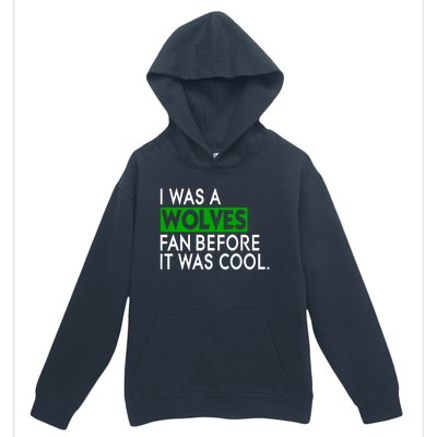 Chris Gustafson Wearing I Was A Wolves Fan Before It Was Cool Urban Pullover Hoodie