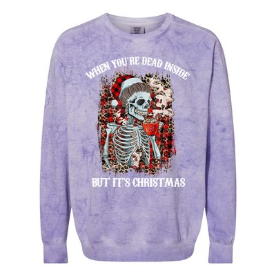 Christmas Gift When YouRe Dead Inside But ItS Christmas Meaningful Gift Colorblast Crewneck Sweatshirt