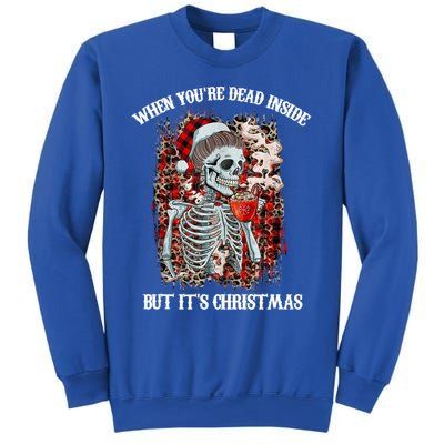 Christmas Gift When YouRe Dead Inside But ItS Christmas Meaningful Gift Sweatshirt