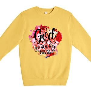 Christian God's Within Her She Will Not Fail Bible Religious Funny Gift Premium Crewneck Sweatshirt