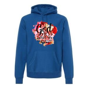 Christian God's Within Her She Will Not Fail Bible Religious Funny Gift Premium Hoodie