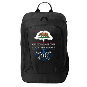 California Grown With Scottish Roots Funny Gift Scotland Gift City Backpack