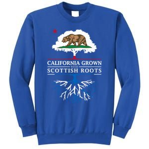 California Grown With Scottish Roots Funny Gift Scotland Gift Tall Sweatshirt