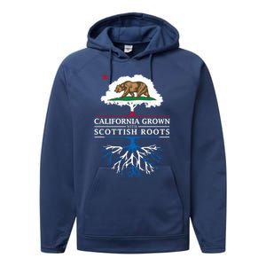 California Grown With Scottish Roots Funny Gift Scotland Gift Performance Fleece Hoodie