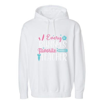 Cute Graphic With Funny Saying Every Bunnys Favorite Teacher Cool Gift Garment-Dyed Fleece Hoodie