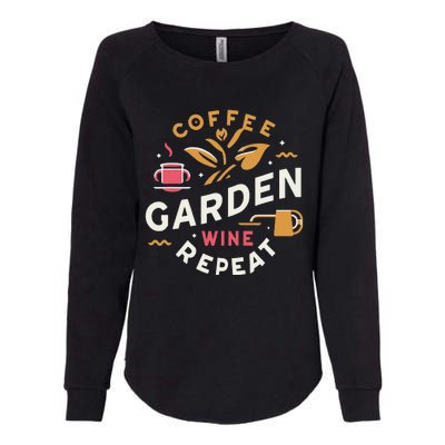 Coffee Garden Wine Repeat Womens California Wash Sweatshirt