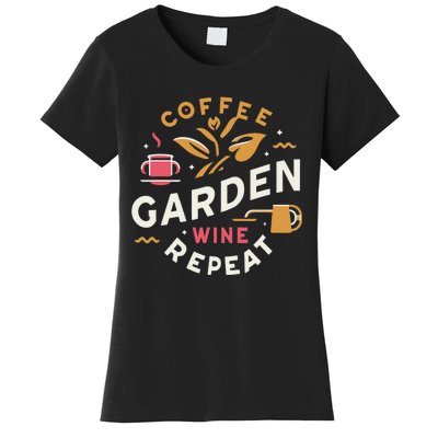 Coffee Garden Wine Repeat Women's T-Shirt