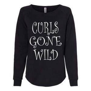 Curls Gone Wild Funny Natural Hair Gift Womens California Wash Sweatshirt