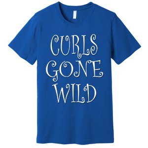 Curls Gone Wild Funny Natural Hair Gift Premium T-Shirt