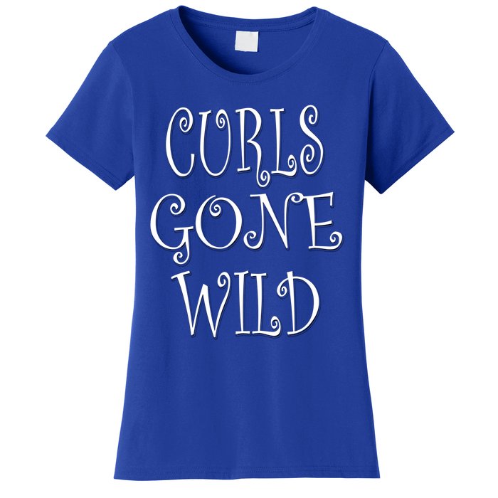 Curls Gone Wild Funny Natural Hair Gift Women's T-Shirt