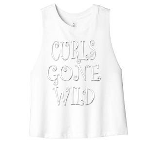 Curls Gone Wild Funny Natural Hair Gift Women's Racerback Cropped Tank