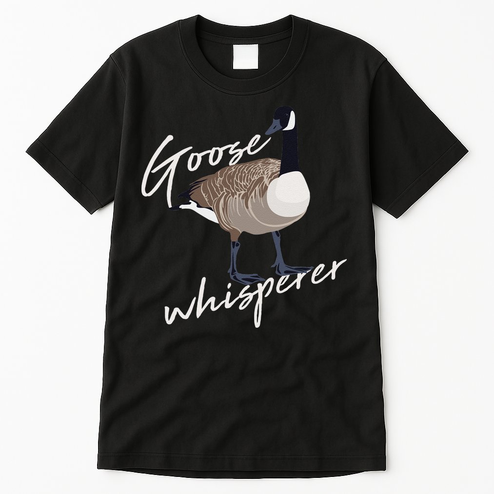 Canadian Goose Whisperer Funny Cute Bird Hunter Gift Animal Tall T-Shirt