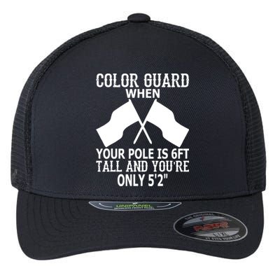 Color Guard When Pole Is 6ft And You Are 52 Flexfit Unipanel Trucker Cap