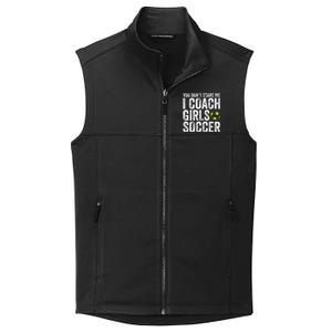 Coaches Gift You Dont Scare Me I Coach Girl Soccer Coach Collective Smooth Fleece Vest