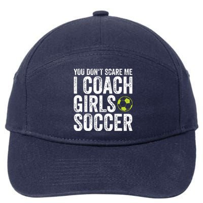 Coaches Gift You Dont Scare Me I Coach Girl Soccer Coach 7-Panel Snapback Hat