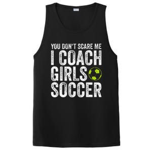 Coaches Gift You Dont Scare Me I Coach Soccer Coach PosiCharge Competitor Tank