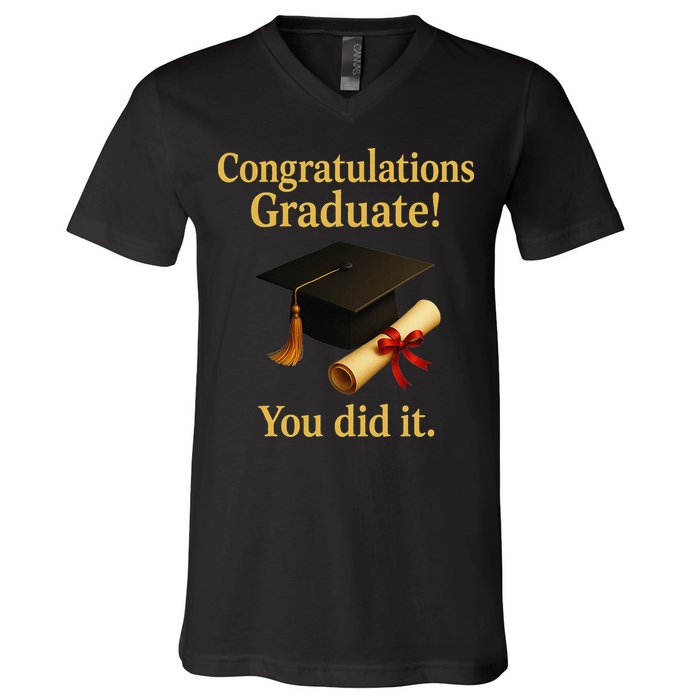 Congratulations Graduate You Did It Class Of 2025 V-Neck T-Shirt