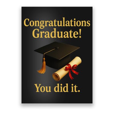 Congratulations Graduate You Did It Class Of 2025 Poster